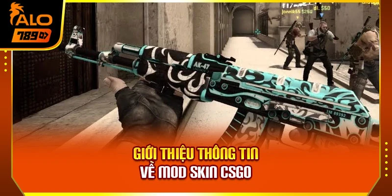 Giới thiệu thông tin về Mod Skin CSGO