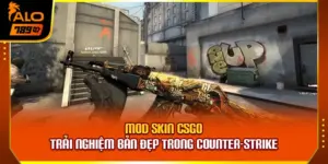 Mod Skin CSGO – Trải Nghiệm Bản Đẹp Trong Counter-Strike