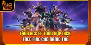 Tặng Acc FF – Tổng Hợp Nick Free Fire Cho Game Thủ